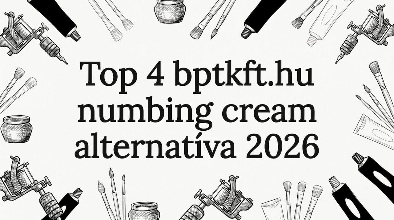 Top 4 bptkft.hu numbing cream alternatíva 2026